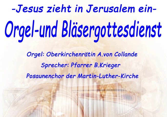Orgel-und Bläsergottesdienst am Palmsonntag: Triumphaler musikalischer Einzug nach Jerusalem